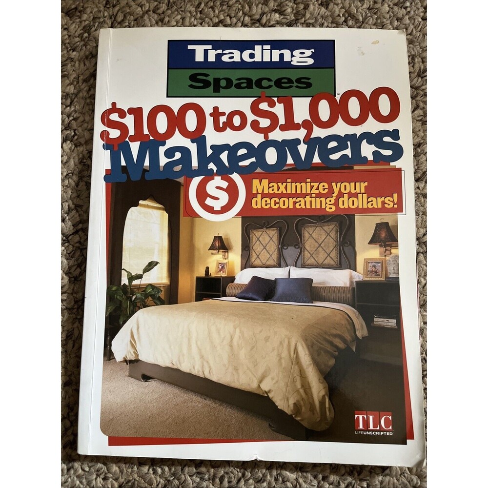 $100 to $1000 Makeovers Maximizing Your Decorating Paperback Guide Book
